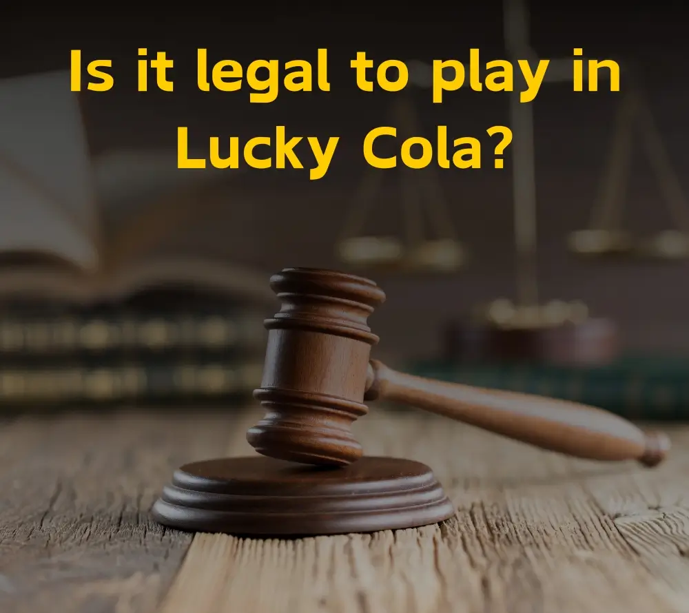 Is it legal to play in Lucky Cola?