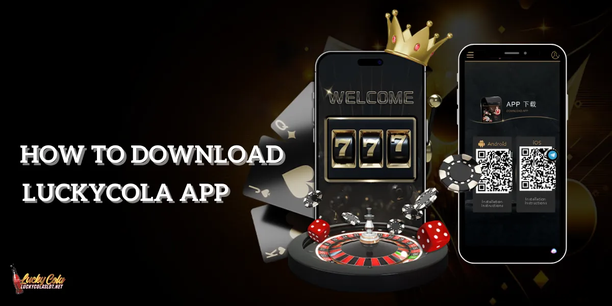 How to Download Lucky Cola Casino App