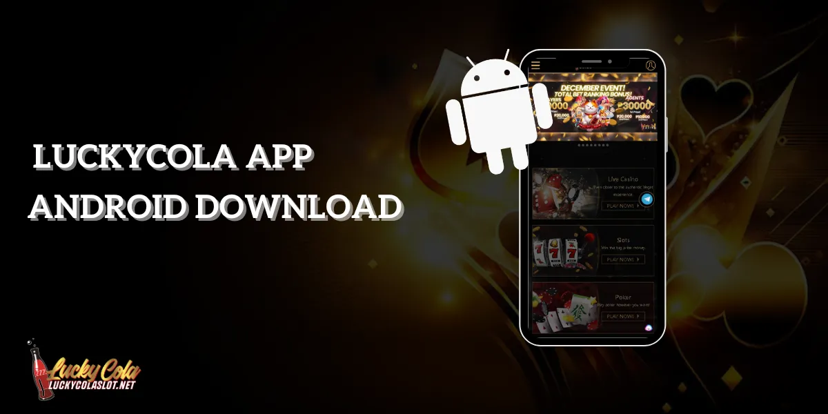 Downloading Lucky Cola Casino App on Android